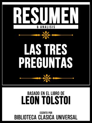 cover image of Resumen & Analisis--Las Tres Preguntas--Basado En El Libro De Leon Tolstoi